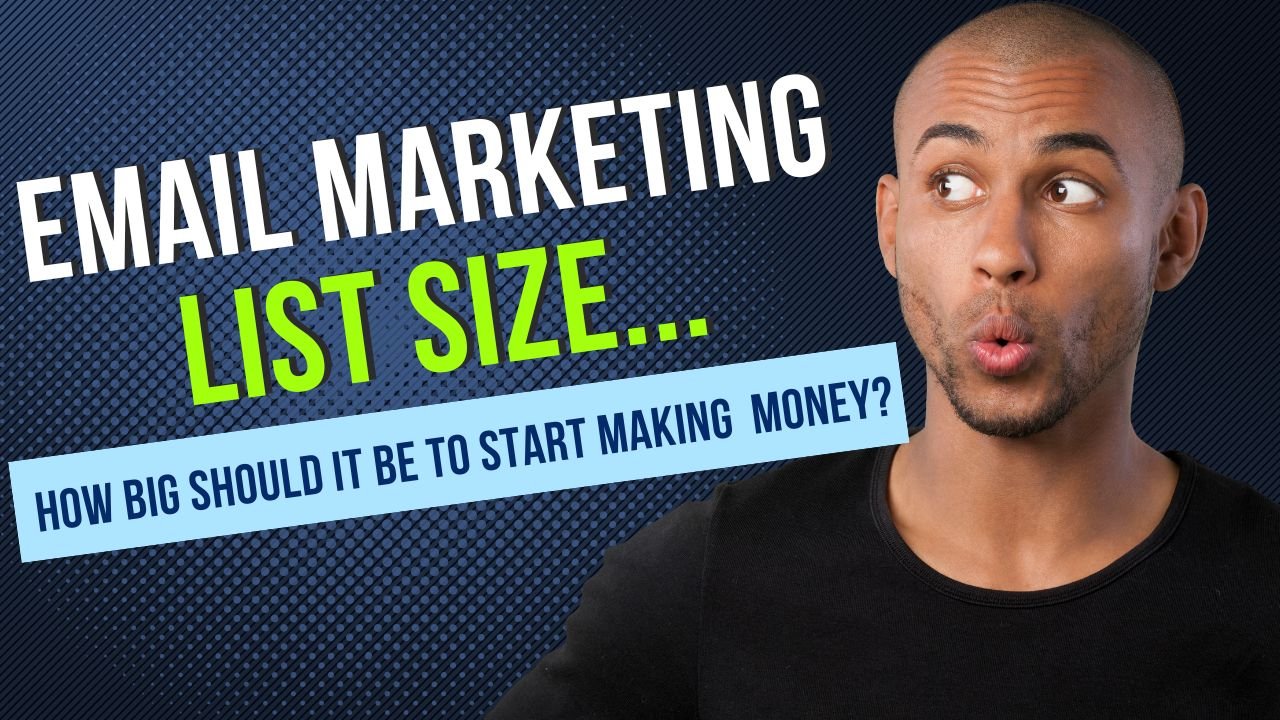 How Big Should Your Email List Be to Start Making Money?